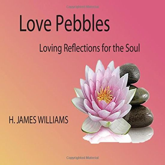 Love Pebbles: Loving Reflections for the Soul