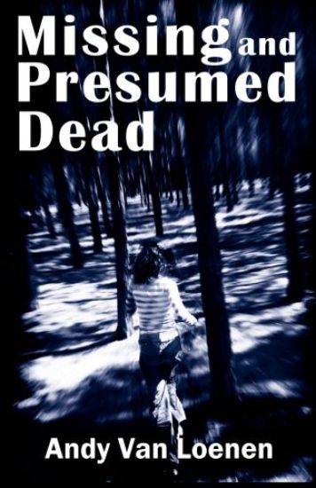 Missing and Presumed Dead