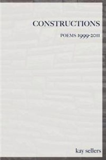 Constructions: Poems 1999-2011