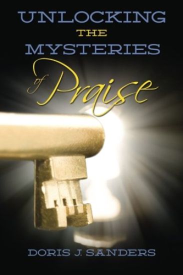 Unlocking the Mysteries of Praise