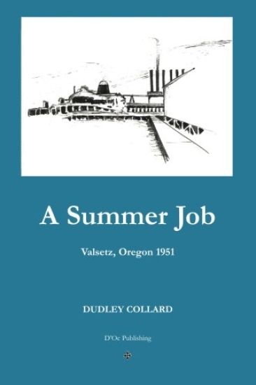 A Summer Job: Valsetz, Oregon 1951