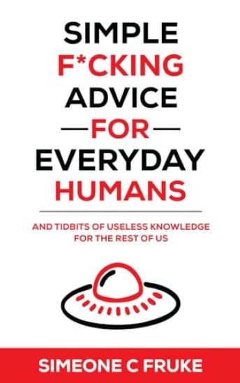 Simple F*cking Advice for Everyday Humans