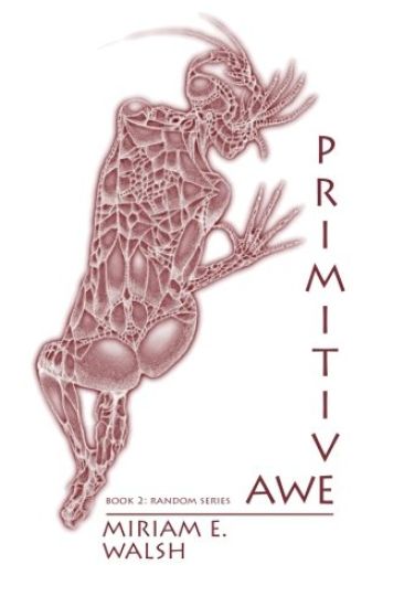 Primitive Awe: Book 2: Random Series