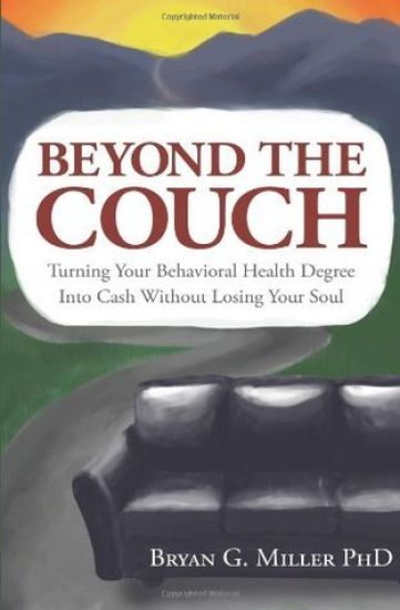 Beyond the Couch: Turning Your Behavioral Health Degree Into Cash Without Losing Your Soul