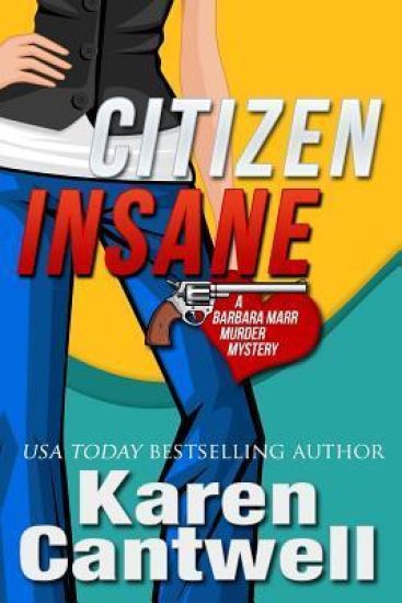 Citizen Insane: A Barbara Marr Murder Mystery