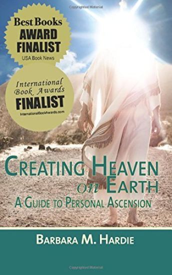 Creating Heaven on Earth: A Guide to Personal Ascension