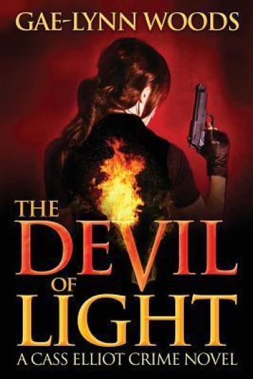 The Devil of Light (a Cass Elliot Crime Novel): Cass Elliot Crime Series - Book 1
