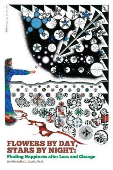 Flowers by Day, Stars by Night: Finding Happiness After Loss and Change