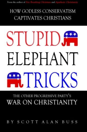 Stupid Elephant Tricks - The Other Progressive Party's War on Christianity