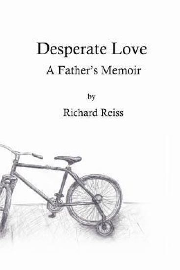 Desperate Love: A Father's Memoir