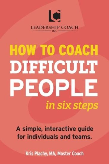 How to Coach Difficult People in Six Steps