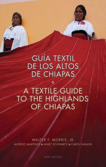 A Textile Guide to the Highlands of Chiapas