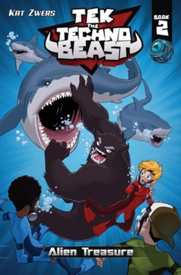 Tek, the Techno Beast, Book 2, Alien Treasure: Alien Treasure