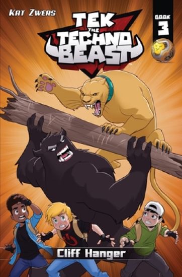 Tek, the Techno Beast, Book 3, Cliff Hanger: Cliff Hanger