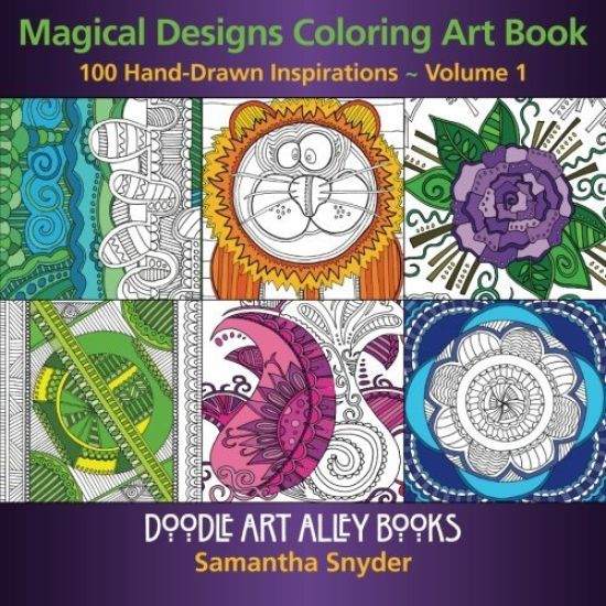 Magical Designs Coloring Art Book: 100 Hand-Drawn Inspirations