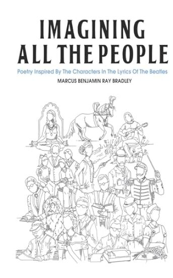 Imagining All the People: Poetry Inspired by the Characters in the Lyrics of the Beatles