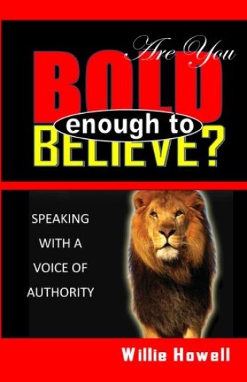 Are You Bold Enough to Believe