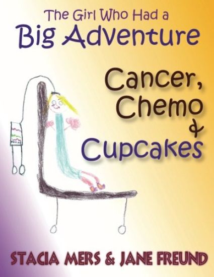The Girl Who Had a Big Adventure - Cancer, Chemo & Cupcakes