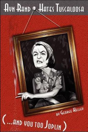 Ayn Rand Hates Tuscaloosa and You Too, Joplin!
