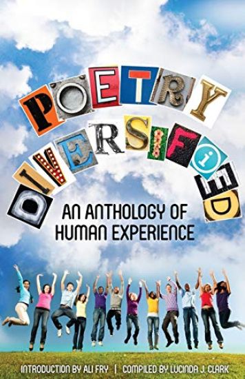 Poetry Diversified: An Anthology of Human Experience
