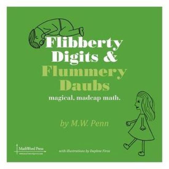 Flibberty Digits and Flummery Daubs: magical, madcap, math