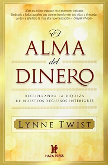 El alma del dinero: Recuperando la riqueza de nuestros recursos interiores