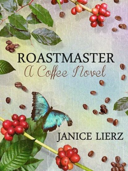 Roastmaster (a Coffee Novel)