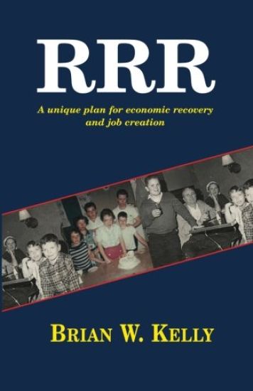 R.R.R.: A Unique Plan for Economic Recovery and Job Creation!