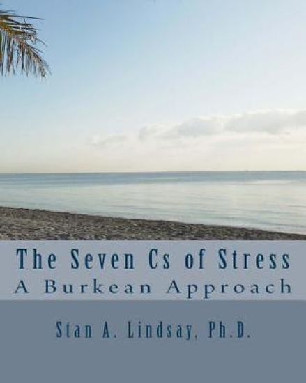 The Seven CS of Stress: A Burkean Approach