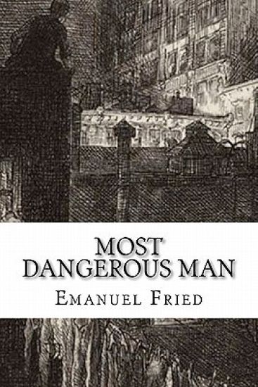 Most Dangerous Man: A Personal Memoir