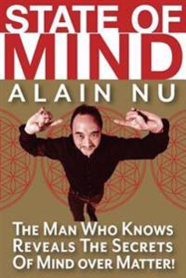 State of Mind: The Man Who Knows Reveals the Secrets of Mind Over Matter
