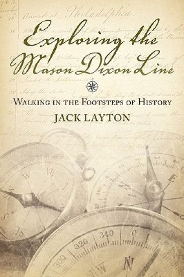 Exploring the Mason Dixon Line - Walking in the Footsteps of History
