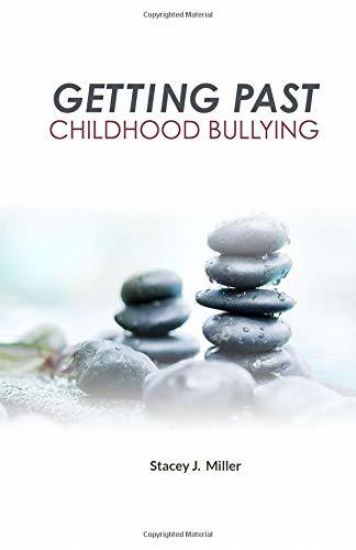 Getting Past Childhood Bullying