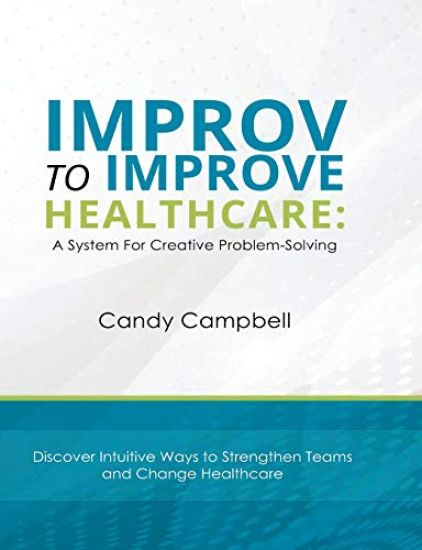 Improv to Improve Healthcare