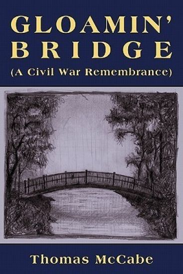 Gloamin' Bridge (a Civil War Remembrance)
