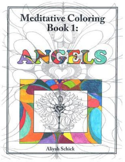 Angels: Meditative Coloring Book 1: Adult Coloring for relaxation, stress reduction, meditation, spiritual connection, prayer,