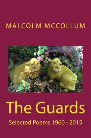 The Guards: Selected Poems 1960 - 2015