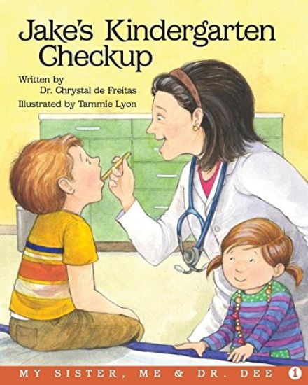 Jake's Kindergarten Checkup: A My Sister, Me and Dr. Dee