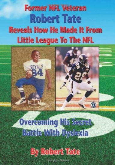 Former NFL Veteran Robert Tate Reveals How He Made It from Little League to the NFL: Overcoming His Secret Battle with Dyslexia