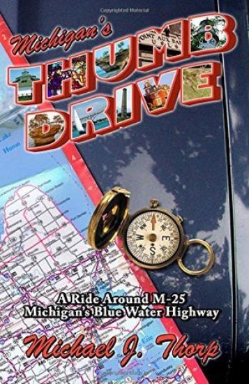 Michigan's Thumb Drive: A Ride Around M-25 Michigan's Blue Water Highway