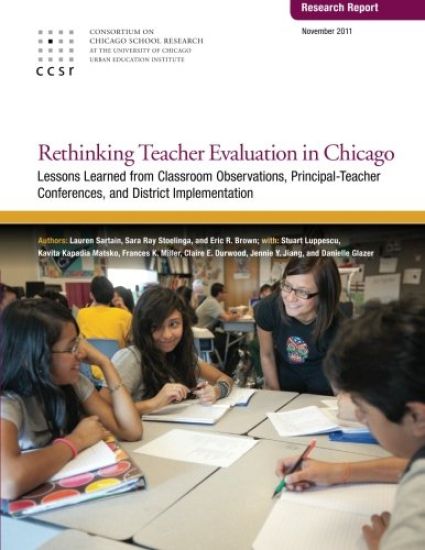 Rethinking Teacher Evaluation in Chicago: Lessons Learned from Classroom Observations, Principal-Teacher Conferences, and District Implementation