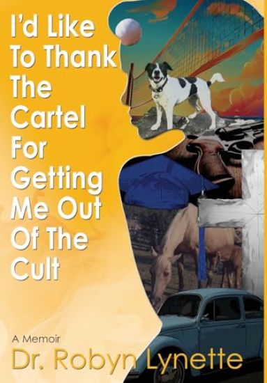 I'd Like to Thank the Cartel for Getting Me Out of the Cult