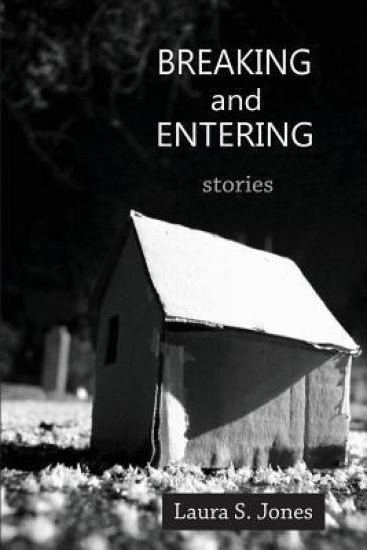 Breaking and Entering: Eleven Stories