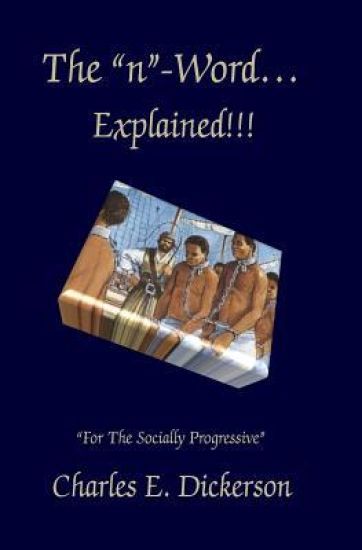 The N-Word Explained!: For the Socially Progressive