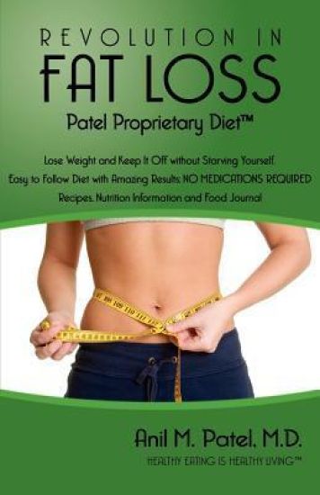 Revolution in Fat Loss: Patel Proprietary Diet