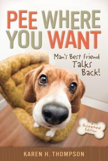Pee Where You Want: Man's Best Friend Talks Back!