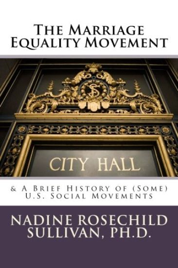 The Marriage Equality Movement: & A Brief History of (Some) U.S. Social Movements