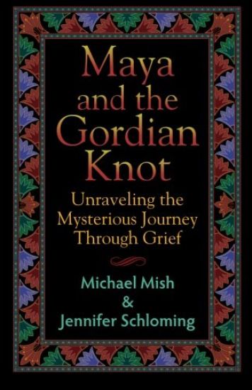 Maya and the Gordian Knot: Unraveling the Mysterious Journey Through Grief
