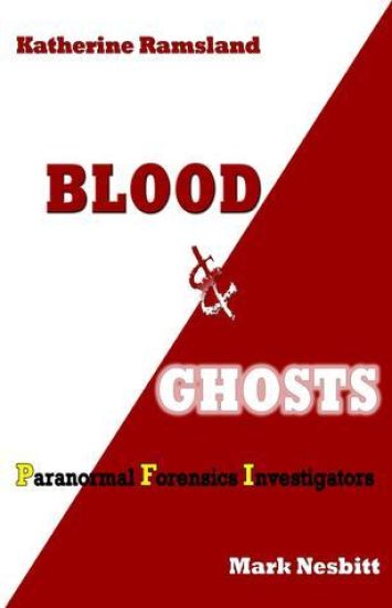 Blood & Ghosts: Paranormal Forensics Investigators