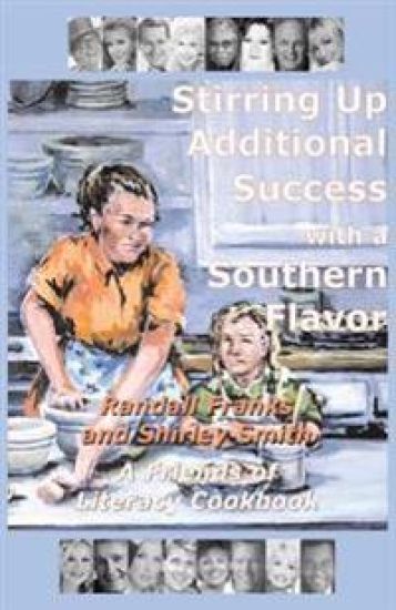 Stirring Up Additional Success with a Southern Flavor: A Friends of Literacy Cookbook